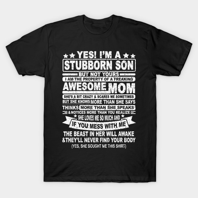 YES! I'M A STUBBORN SON T-Shirt by SilverTee